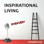[Featured Podcast] Inspirational Living Podcast