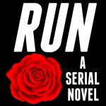 Run, An Episodic Suspense Thriller [Featured Podcast]