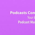 Podcasts Connect: Your iTunes Podcast Manager